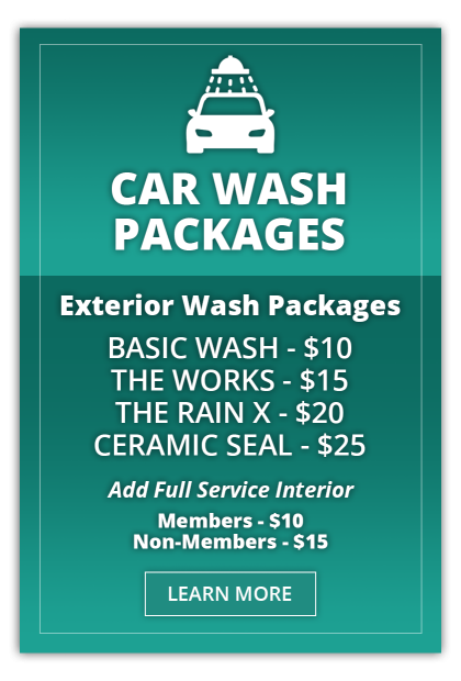 Car Wash Packages: Basic Wash - $10. The Works - $15. The Rain X - $20. Ceramic Seal - $25. Add full service interior: members - $10. Non-Members - $15